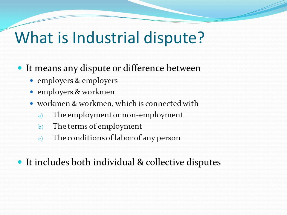Industrial Disputes and Individual Disputes under Industrial Disputes Act, 1947